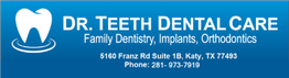 Dr. Teeth Dental Care logo with address and phone number in Katy, TX.