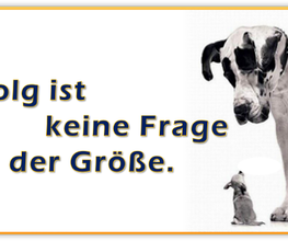 Erfolg ist keine Frage der Größe.