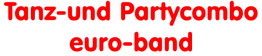 Roter Text: "Tanz- und Partycombo euro-band" auf weißem Hintergrund.