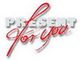 Text mit „Present for you“ in geschwungener roter Schrift auf weißem Hintergrund.