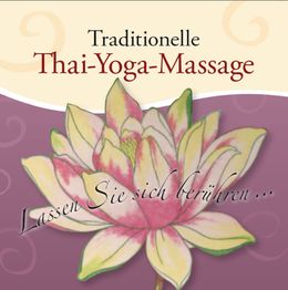 Blume mit Text: "Traditionelle Thai-Yoga-Massage. Lassen Sie sich berühren...".