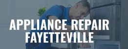 Man fixing appliance with text: "Appliance Repair Fayetteville."