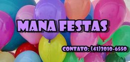 Balões coloridos com texto "Mana Festas" e contato: (41) 3010-6550.