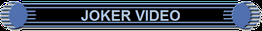 Logo mit blauem Text "JOKER VIDEO" auf schwarzem Hintergrund mit blauen Verzierungen.
