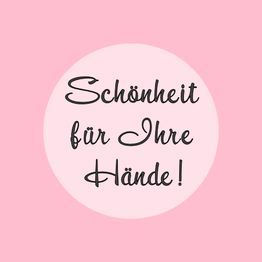 Kreis auf rosa Hintergrund mit dem Text: "Schönheit für Ihre Hände!" in dekorativer Schrift.