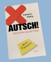 Buch "AUTSCH!" Autorin Katharina Dölling_Burg Verlag Rehau