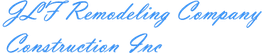 Stylized blue text: "JLF Remodeling Company Construction Inc."