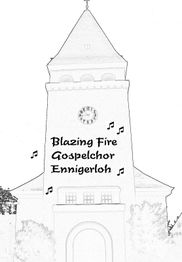 Turm mit Uhr, umgeben von Noten. Text: "Blazing Fire Gospelchor Ennigerloh".