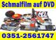 Schmalfilme und DVDs mit der Aufschrift "Schmalfilm auf DVD" und einer Telefonnummer darunter.