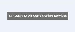 Text: "San Juan TX Air Conditioning Services" on a gray rectangular background.