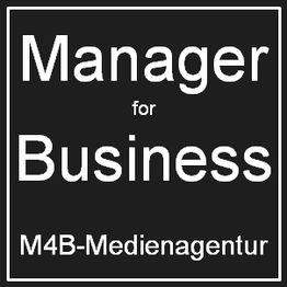 Schwarzes Schild mit weißem Text: "Manager for Business, M4B-Medienagentur".
