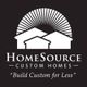 HomeSource Custom Homes logo with two houses and sunburst. "Build Custom for Less."