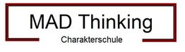 "Logo: Schwarzer Text 'MAD Thinking Charakterschule' mit rotem Rahmen auf weißem Hintergrund."