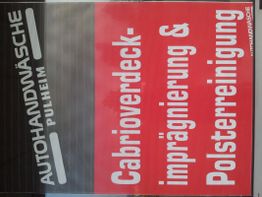 Schild für Autohandwäsche Pulheim: Cabrioverdeck-Imprägnierung & Polsterreinigung.