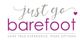 "Just Go Barefoot" logo with heart. Text: "Same true experience, more options."
