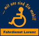 Rollstuhlsymbol und Text: „Mit uns sind Sie mobil! Fahrdienst Lorenz“ in orange-blau.