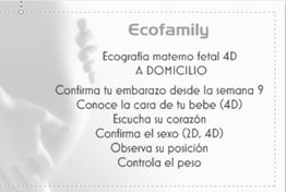 Folleto de Ecofamily: Ecografía materno fetal 4D a domicilio y servicios relacionados.