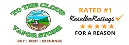 Logo for "To The Cloud Vapor Store" with 5-star rating and text "Rated #1 ResellerRatings."