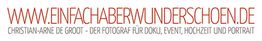 Text: "www.einfachaberwunderschoen.de Christian-Arne de Groot - Fotograf für Doku, Event, Hochzeit."