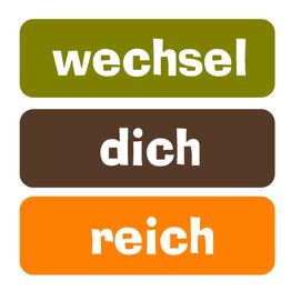 Drei farbige Balken: oberer grün "wechsel", mittlerer braun "dich", unterer orange "reich".