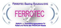 Plakat der FERROTEC-Sealing-Solutions mit Betonung auf Premium-Abdichtsysteme für Kabel und Rohre.