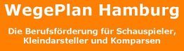 "WegePlan Hamburg: Förderung für Schauspieler, Kleindarsteller und Komparsen, auf orangem Hintergrund."