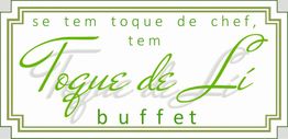 Texto em fundo branco e verde: "Se tem toque de chef, tem Toque de Li buffet".