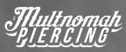 "Multnomah Piercing" text in white script on a gray background.