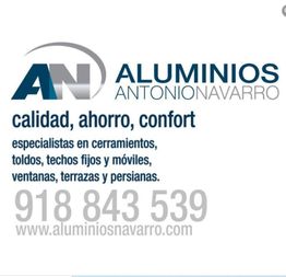 Publicidad de Aluminios Antonio Navarro, calidad en cerramientos y toldos. Teléfono: 918 843 539.