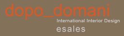 Schriftzug: dopo_domani, International Interior Design, esales, auf braunem Hintergrund.