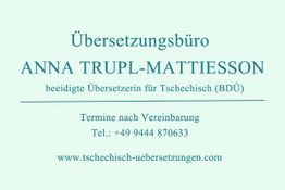 Übersetzungsbüro für Tschechisch von Anna Trupl-Mattiesson, Kontakt unter der angegebenen Nummer.