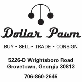 "Dollar Pawn logo with address and contact: Grovetown, Georgia, 706-860-2646."