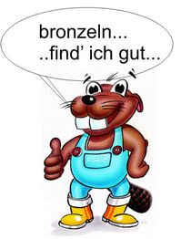 Comic-Biber in Latzhose sagt: "Bronzeln... find' ich gut..."