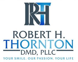 Logo of Robert H. Thornton, DMD, PLLC with the slogan: "Your Smile. Our Passion. Your Life."