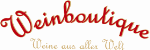 "Weinboutique" in roter Schrift, darunter "Weine aus aller Welt" in goldener Schrift.