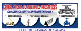 Compra y venta de materiales industriales, obra hidráulica, pozos y electrificación.