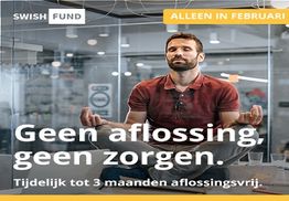 Man mediteert in kantoor met tekst: "Geen aflossing, geen zorgen. Tot 3 maanden aflossingsvrij."