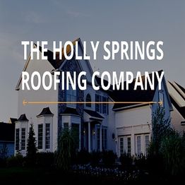 Exterior of a large house with "The Holly Springs Roofing Company" text overlay.
