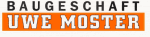Textlogo: "Baugeschäft Uwe Moster" in Schwarz und Orange auf weißem Hintergrund.