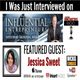 Interview announcement with Mike Saunders and guest Jessica Sweet on Influential Entrepreneurs.