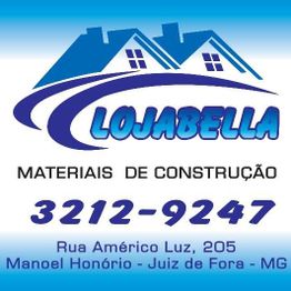 Lojabella Materiais de Construção, contato: 3212-9247, em Juiz de Fora, MG.