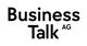 Schwarzer Text „Business Talk AG“ auf weißem Hintergrund.