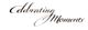 Schriftzug: "Celebrating Moments" in eleganter, kalligrafischer Schrift auf weißem Hintergrund.