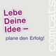 Text: "Lebe Deine Idee – plane den Erfolg!" in lila und rosa auf grauem Hintergrund.