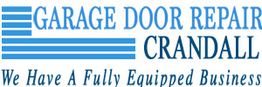 Logo with "Garage Door Repair Crandall" and text "We Have A Fully Equipped Business."