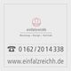 Visitenkarte mit Logo, Telefonnummer 0162/2014338 und URL www.einfalzreichh.de.