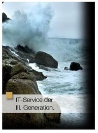 Klippen und stürmische Wellen mit dem Text: "IT-Service der III. Generation."