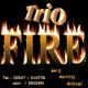 Text "Trio FIRE" in Flammen mit Namen und Telefonnummern auf schwarzem Hintergrund.