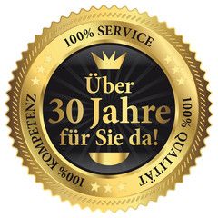 Goldenes Siegel mit "Über 30 Jahre für Sie da!", 100% Service und Qualität, 100% Kompetenz.