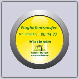 Gelber Button mit "Flughafentransfer" und Taxi-Luka-Website. Telefonnummer: (06032) 80 44 77.